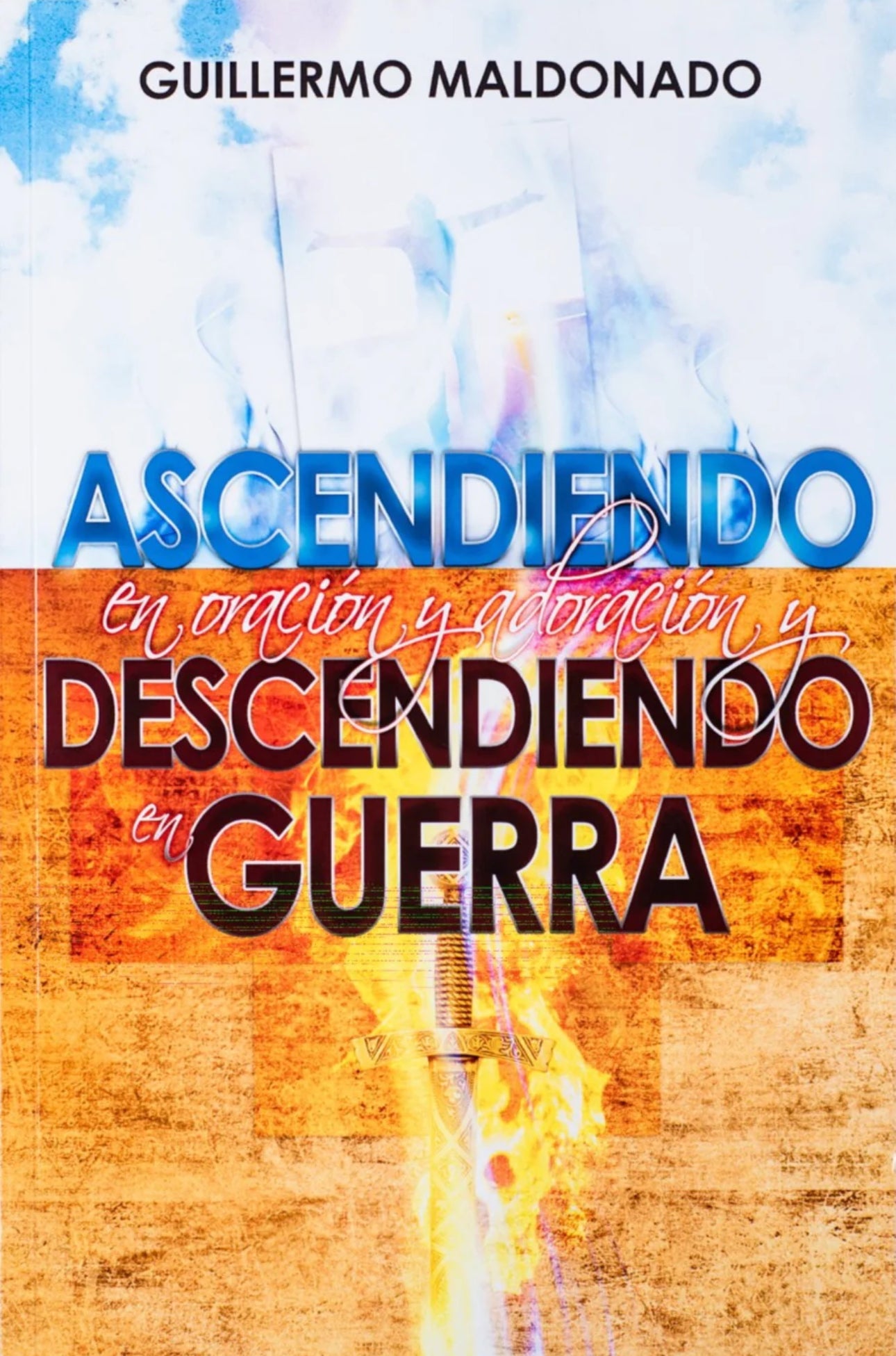 Ascendiendo en Oración y Adoración y Descendiendo en Guerra