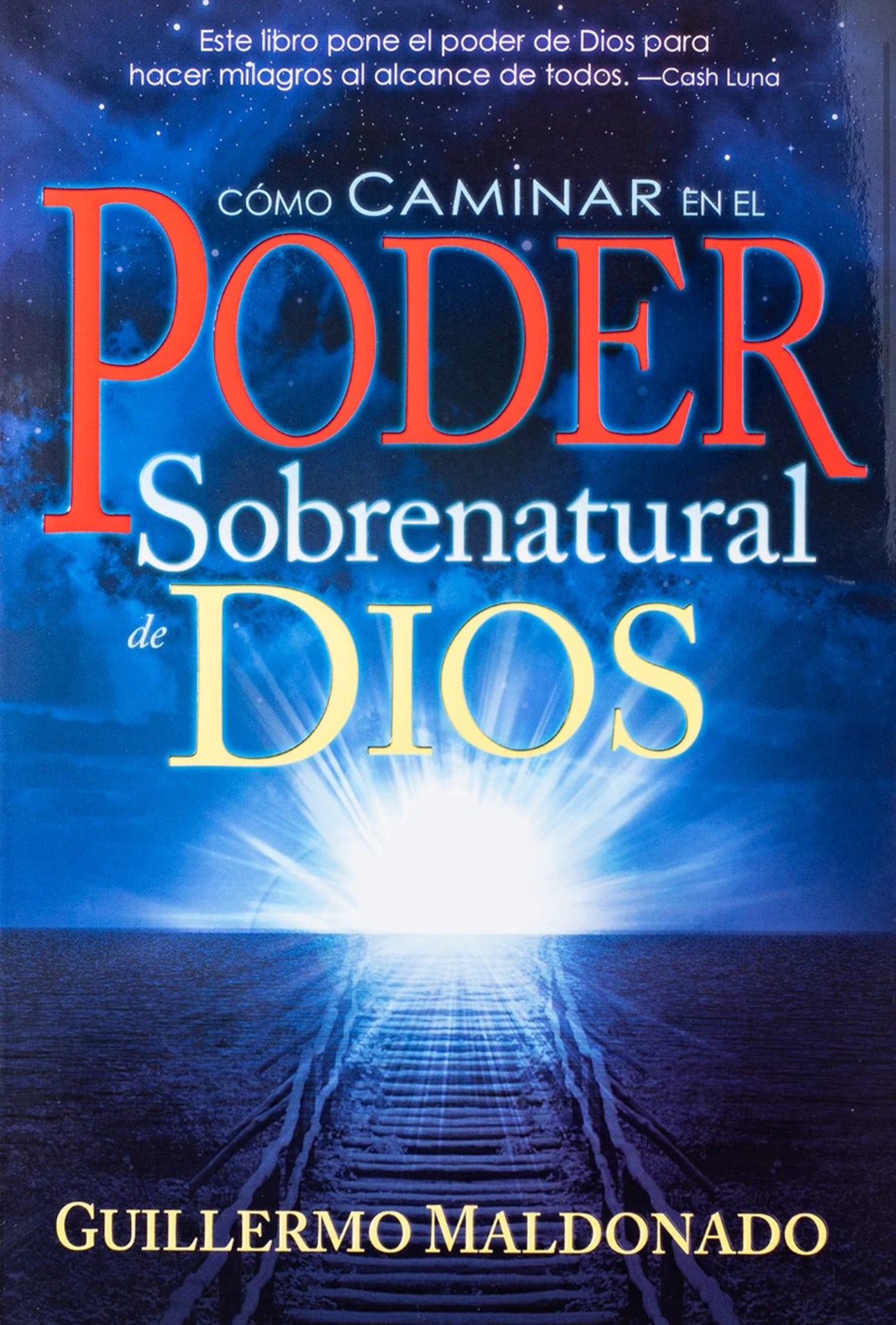 Como Caminar En El Poder Sobrenatural de Dios