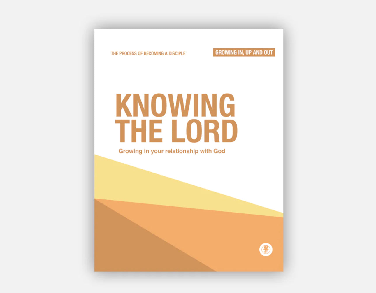 Knowing The Lord Growing In, Up and Out
