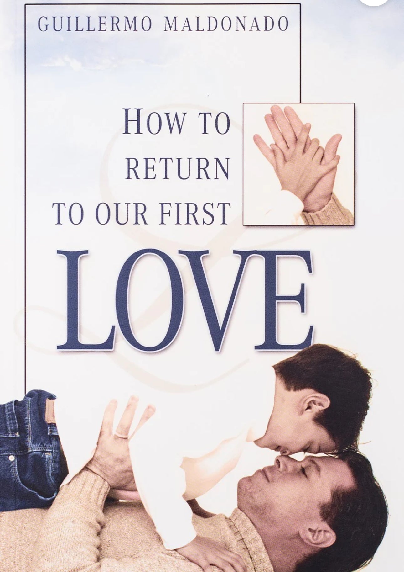 How To Return To Our First Love