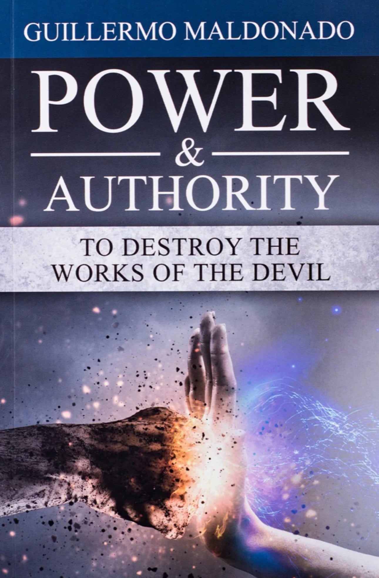 Power & Authority To Destroy the Works of the Devil