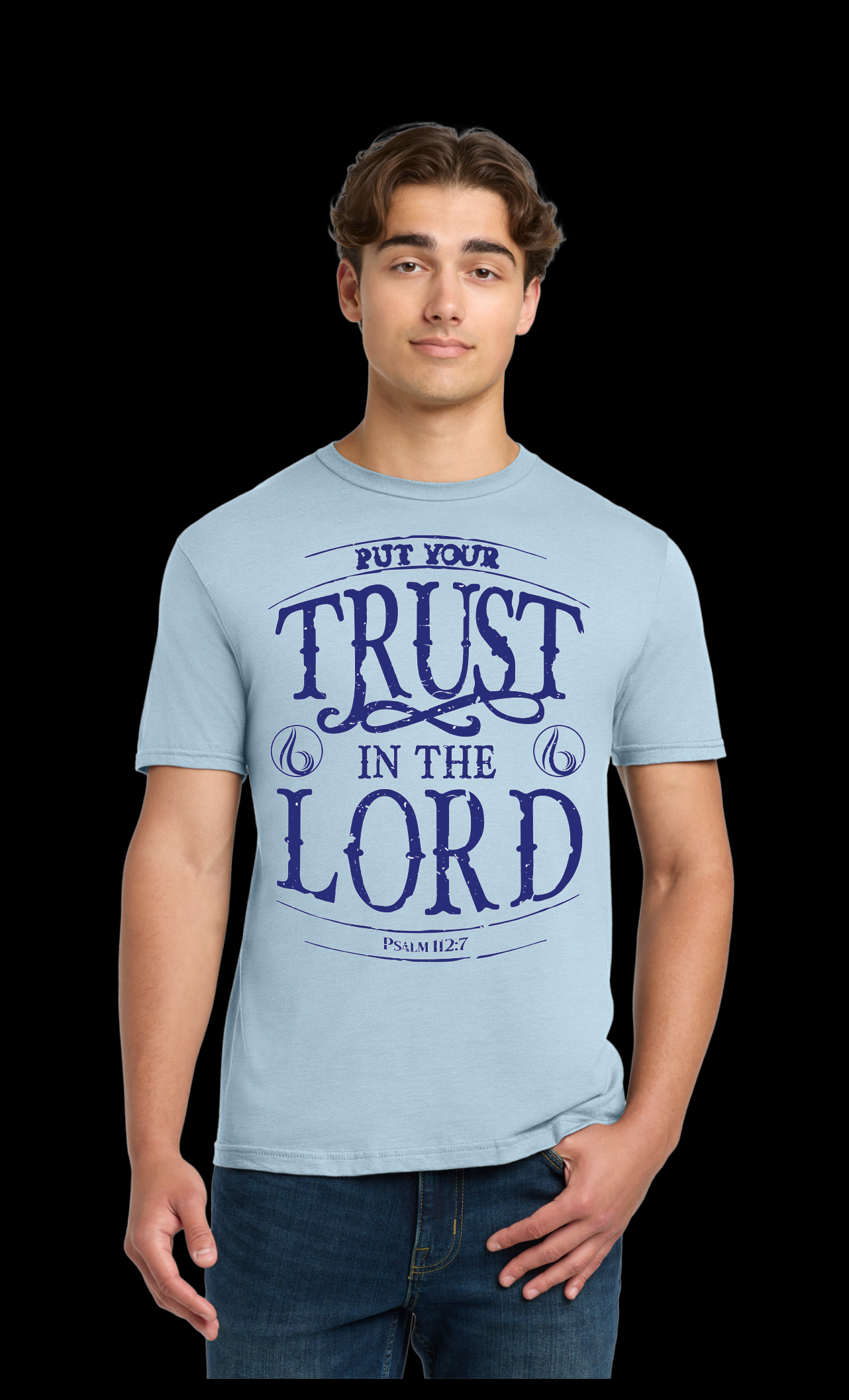 Put Your Trust In The Lord T-Shirt